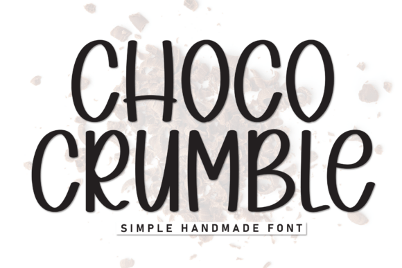 Choco Crumble Font: The Perfect Display Typeface for Makers