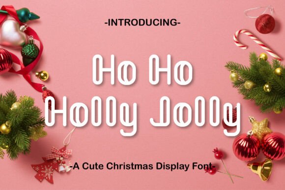 Ho Ho Holly Jolly: A Festive Display Font for Holiday Branding